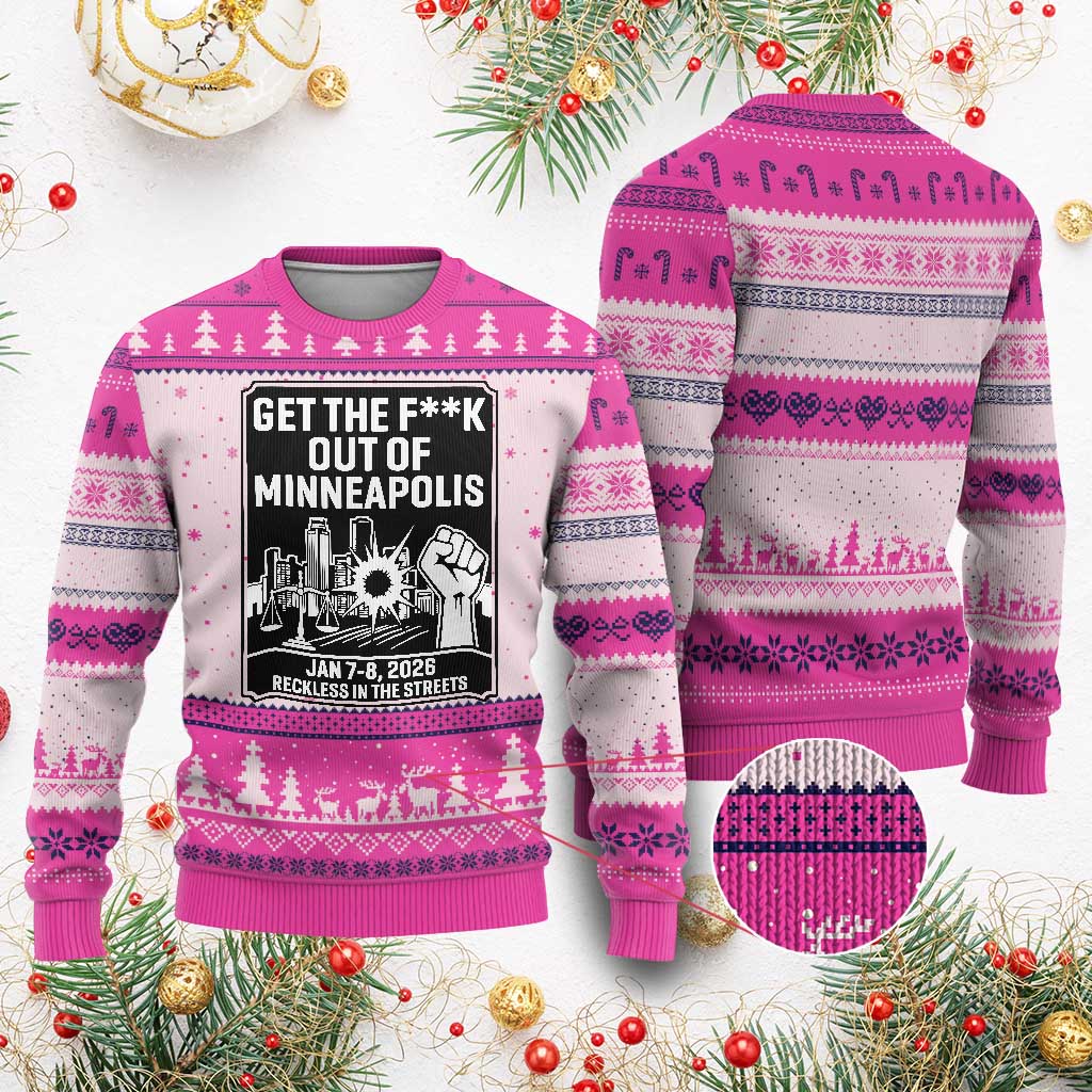 Get The F Out of Minneapolis Ugly Christmas Sweater January 8 2026 Reckless in the Streets Protest TS02 Hot Pink Print Your Wear