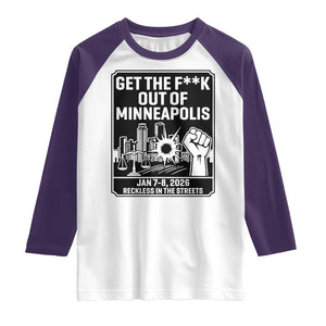 Get The F Out of Minneapolis Raglan Shirt January 8 2026 Reckless in the Streets Protest TS02 White Purple Print Your Wear