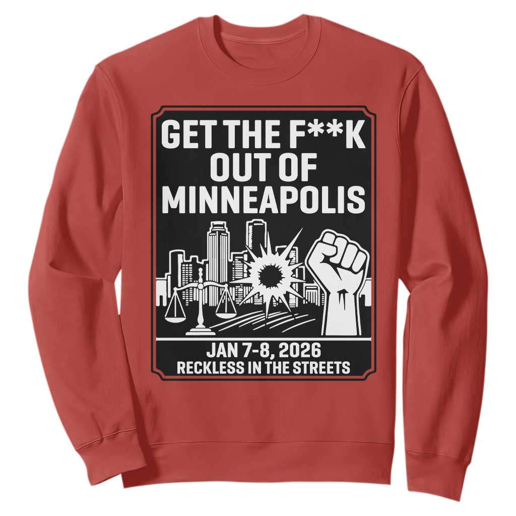 Get The F Out of Minneapolis Sweatshirt January 8 2026 Reckless in the Streets Protest TS02 Red Print Your Wear