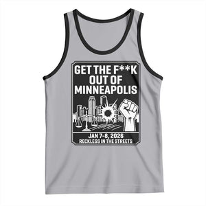 Get The F Out of Minneapolis Tank Top January 8 2026 Reckless in the Streets Protest TS02 Athletic Heather Black Print Your Wear