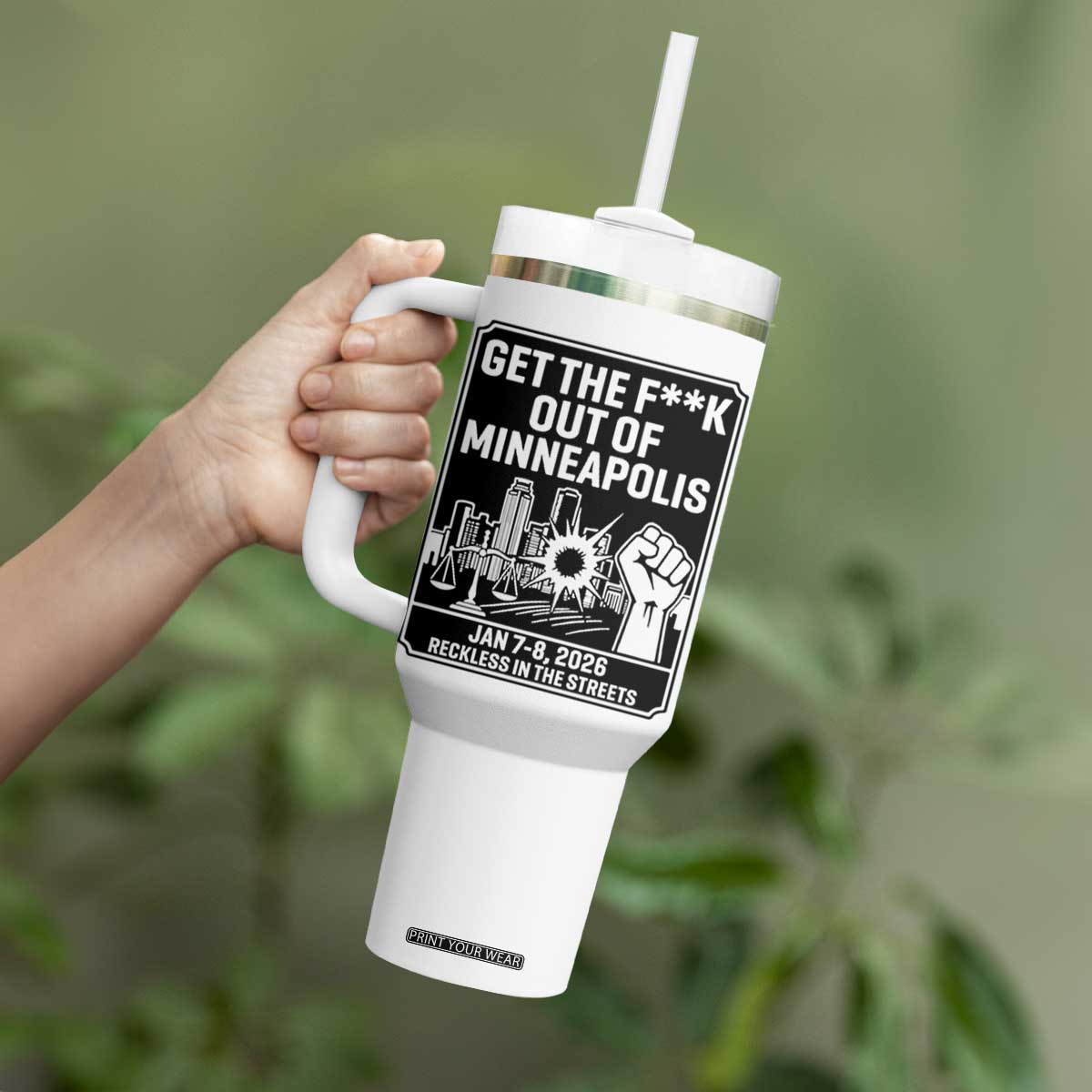 Get The F Out of Minneapolis Tumbler With Handle January 8 2026 Reckless in the Streets Protest TS02 Print Your Wear