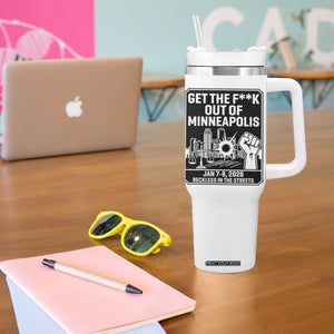 Get The F Out of Minneapolis Tumbler With Handle January 8 2026 Reckless in the Streets Protest TS02 Print Your Wear