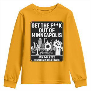 Get The F Out of Minneapolis Youth Sweatshirt January 8 2026 Reckless in the Streets Protest TS02 Gold Print Your Wear