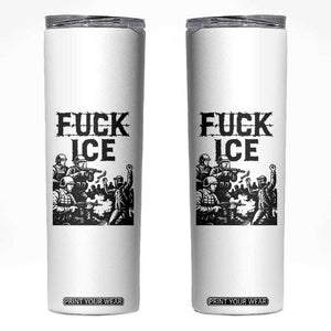 F Ice Riot Protest Graphic Skinny Tumbler Political Resistance Against Ice Violence TS02 White Print Your Wear