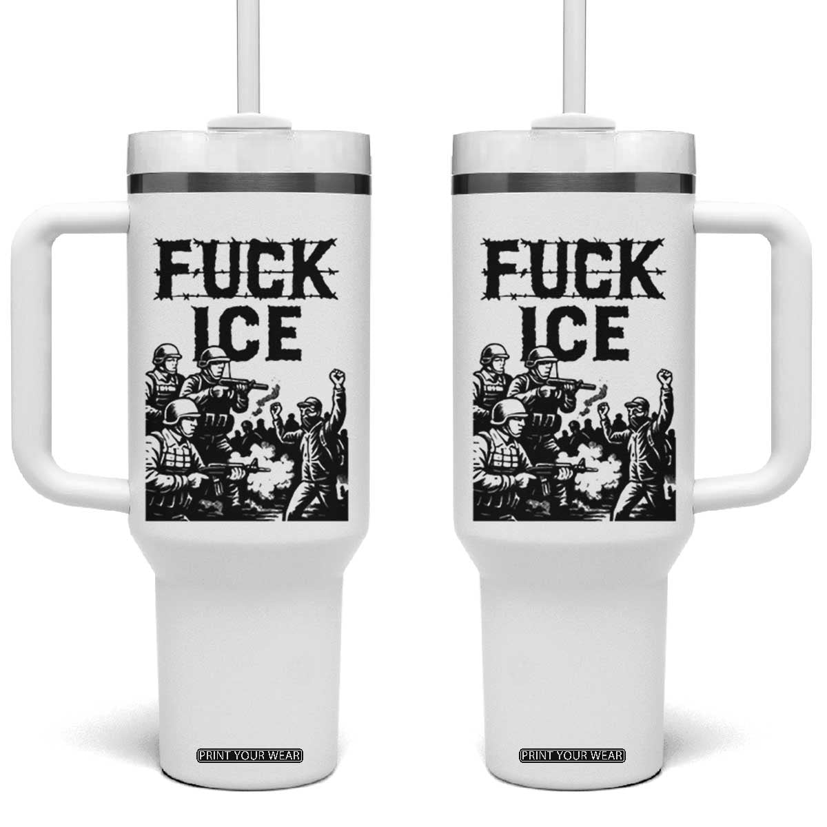 F Ice Riot Protest Graphic Tumbler With Handle Political Resistance Against Ice Violence TS02 One Size: 40 oz White Print Your Wear