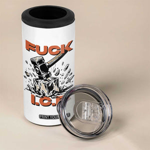 Crush Ice Protest Graphic 4 in 1 Can Cooler Tumbler Sledgehammer Smash Against Ice Political Resistance TS02 Print Your Wear
