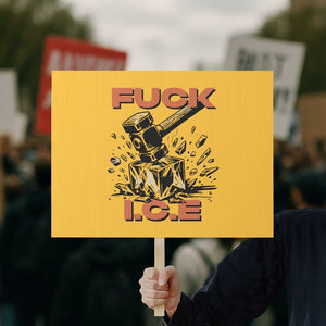 Crush Ice Protest Graphic Protest Sign Sledgehammer Smash Against Ice Political Resistance TS02 Horizontal 18" × 24" Yellow Print Your Wear