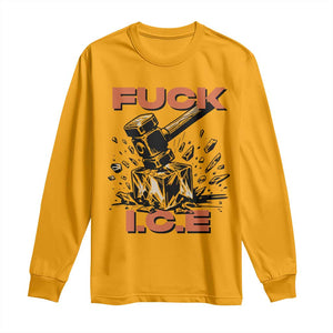 Crush Ice Protest Graphic Long Sleeve Shirt Sledgehammer Smash Against Ice Political Resistance TS02 Gold Print Your Wear