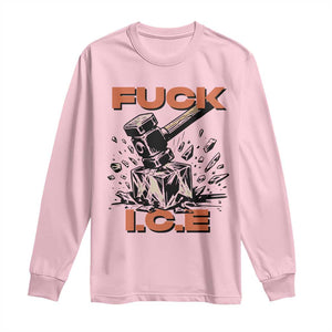 Crush Ice Protest Graphic Long Sleeve Shirt Sledgehammer Smash Against Ice Political Resistance TS02 Light Pink Print Your Wear