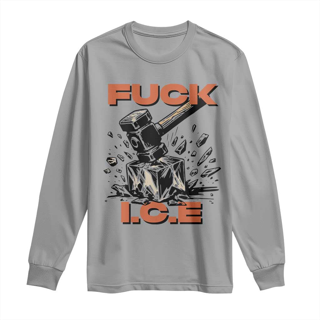 Crush Ice Protest Graphic Long Sleeve Shirt Sledgehammer Smash Against Ice Political Resistance TS02 Sport Gray Print Your Wear