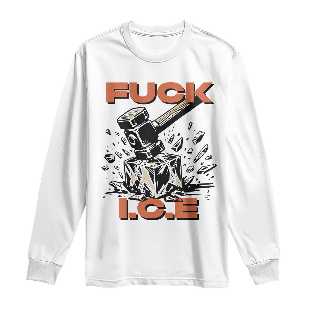 Crush Ice Protest Graphic Long Sleeve Shirt Sledgehammer Smash Against Ice Political Resistance TS02 White Print Your Wear