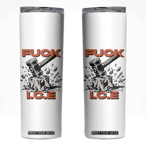 Crush Ice Protest Graphic Skinny Tumbler Sledgehammer Smash Against Ice Political Resistance TS02 White Print Your Wear