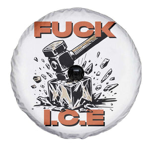 Crush Ice Protest Graphic Spare Tire Cover Sledgehammer Smash Against Ice Political Resistance TS02 Print Your Wear