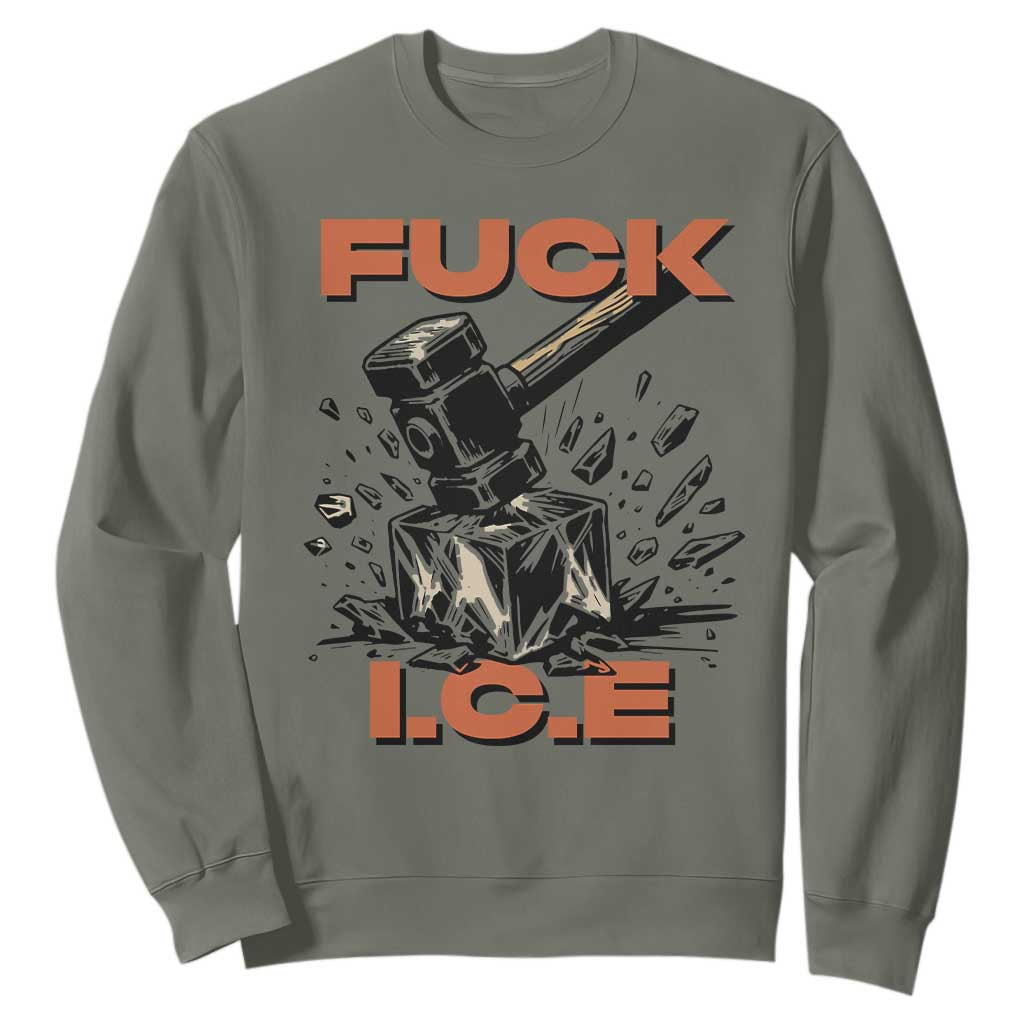 Crush Ice Protest Graphic Sweatshirt Sledgehammer Smash Against Ice Political Resistance TS02 Military Green Print Your Wear