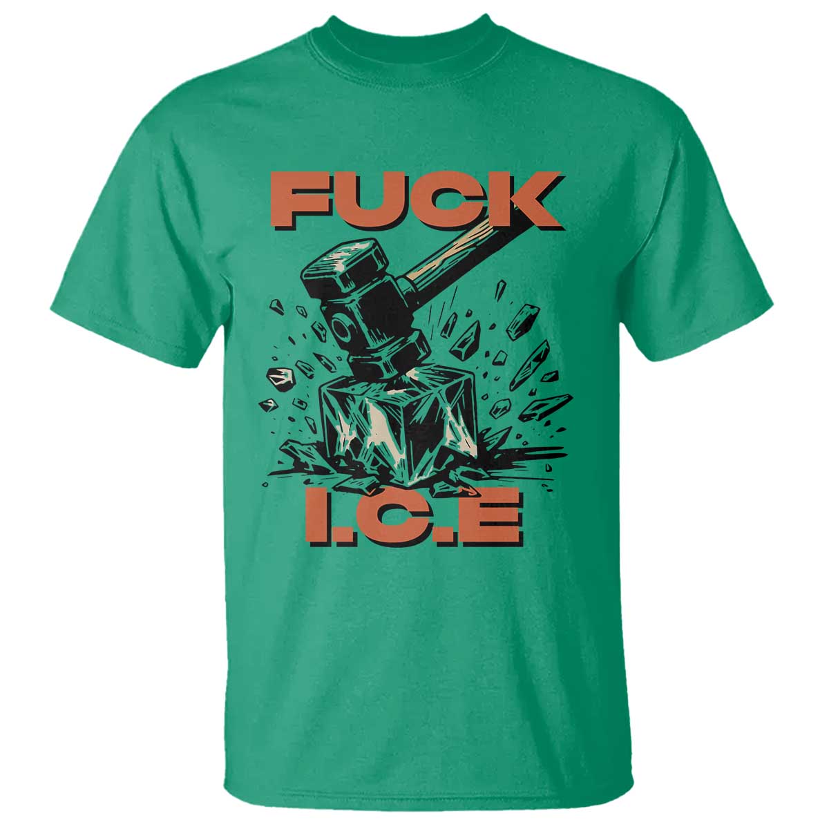 Crush Ice Protest Graphic T Shirt Sledgehammer Smash Against Ice Political Resistance TS02 Irish Green Print Your Wear