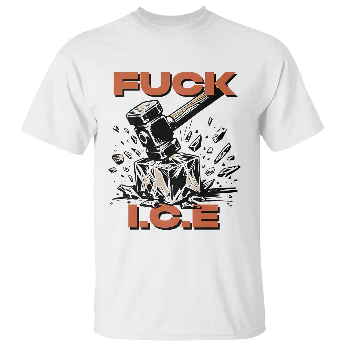 Crush Ice Protest Graphic T Shirt Sledgehammer Smash Against Ice Political Resistance TS02 White Print Your Wear