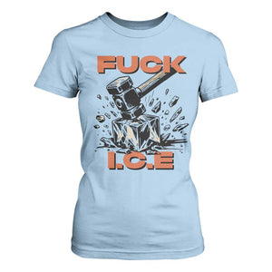 Crush Ice Protest Graphic T Shirt For Women Sledgehammer Smash Against Ice Political Resistance TS02 Light Blue Print Your Wear