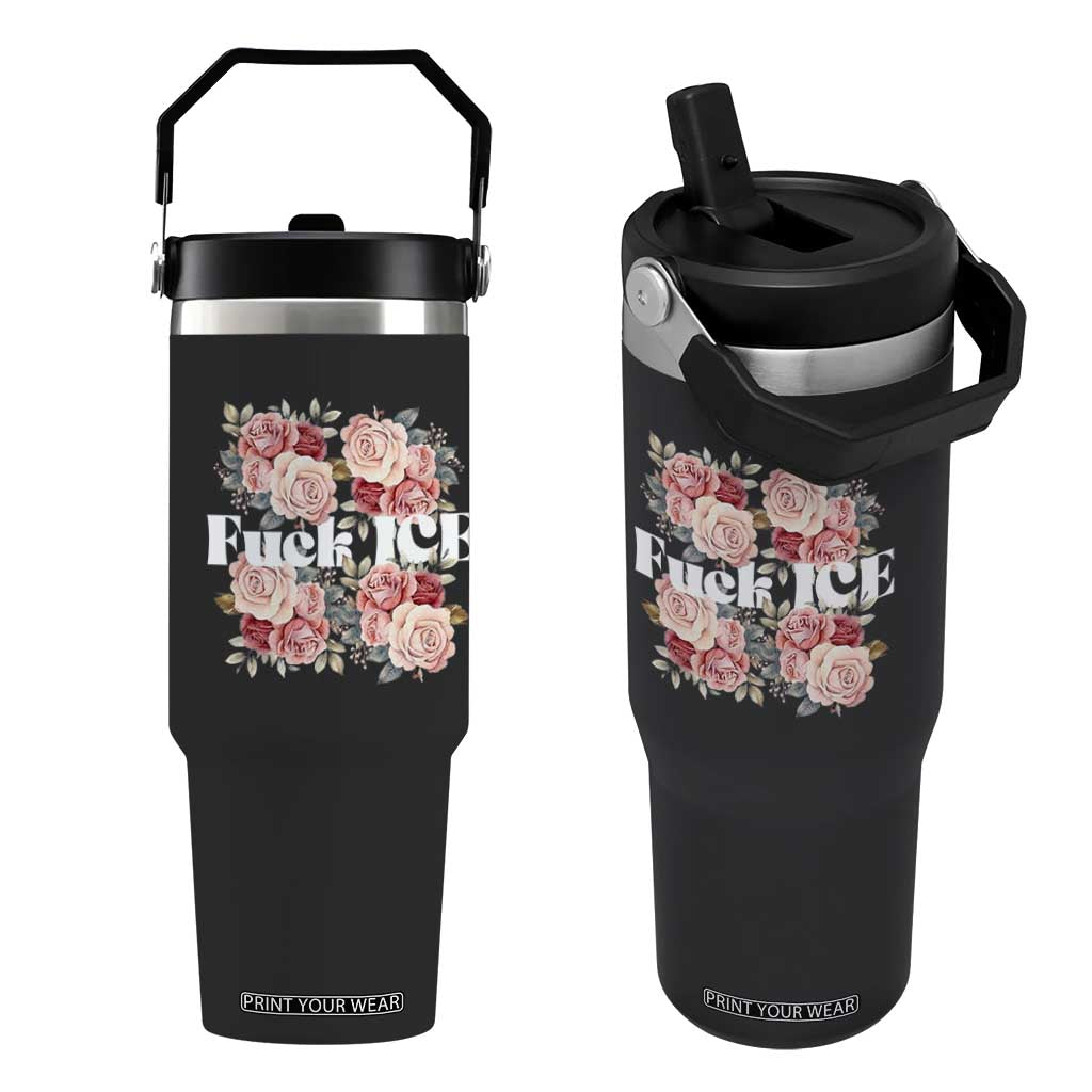 Floral Protest Against Ice Flip Straw Tumbler Justice and Freedom Political Resistance TS02 One Size: 30 oz Black Print Your Wear
