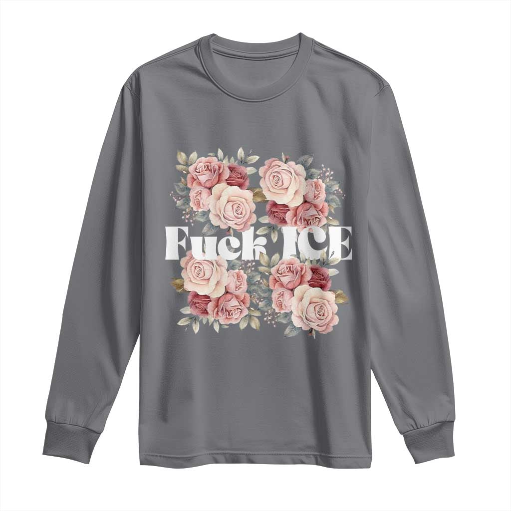 Floral Protest Against Ice Long Sleeve Shirt Justice and Freedom Political Resistance TS02 Charcoal Print Your Wear