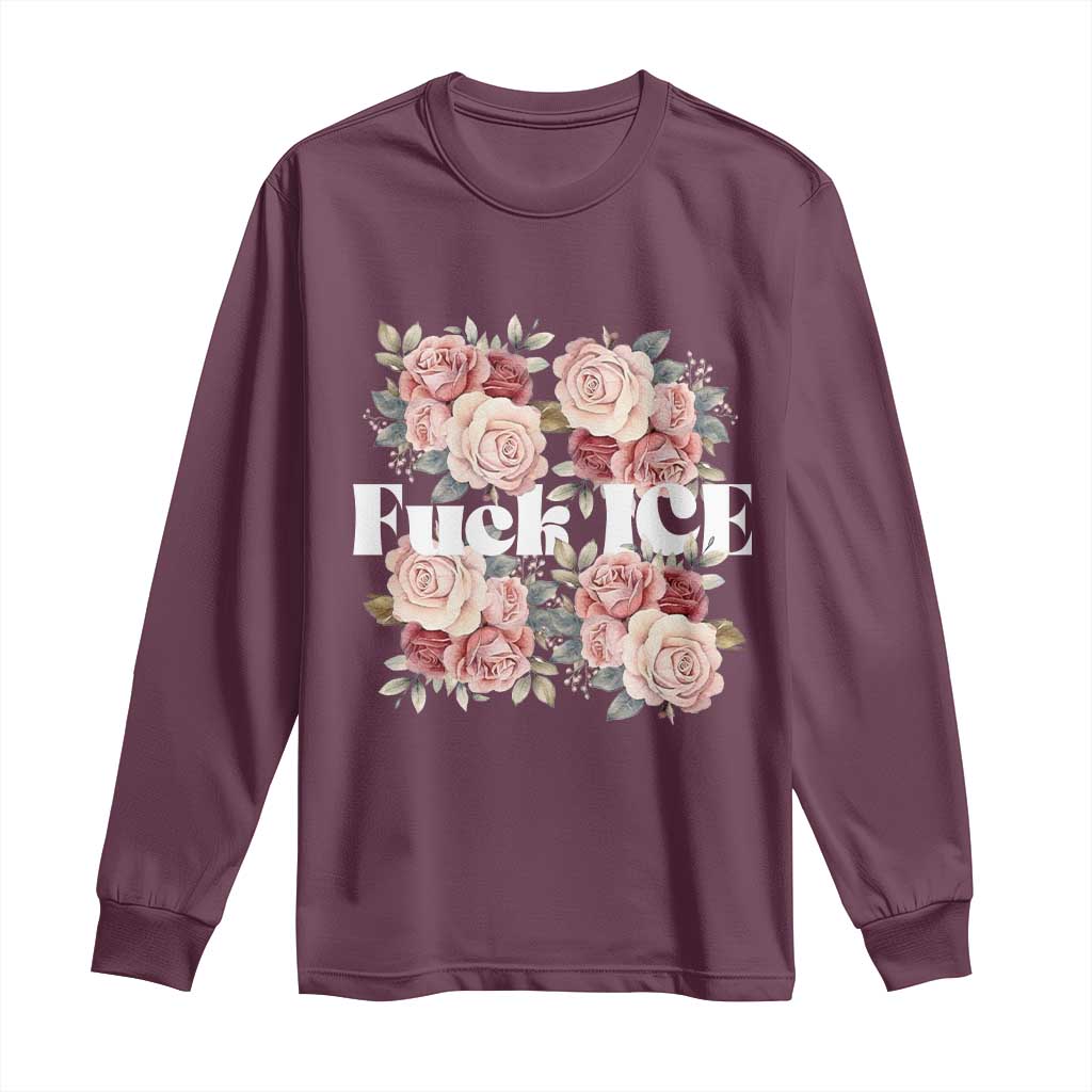 Floral Protest Against Ice Long Sleeve Shirt Justice and Freedom Political Resistance TS02 Maroon Print Your Wear