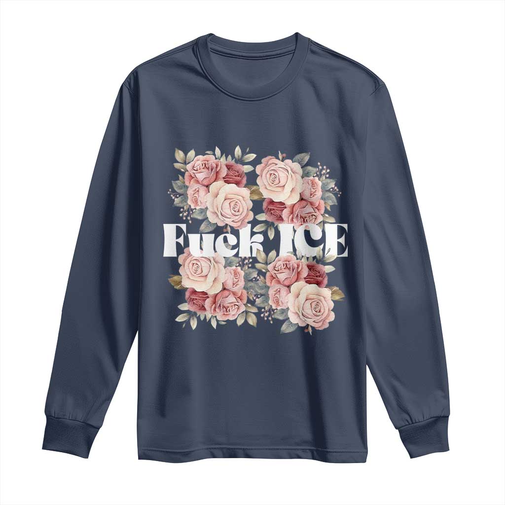 Floral Protest Against Ice Long Sleeve Shirt Justice and Freedom Political Resistance TS02 Navy Print Your Wear