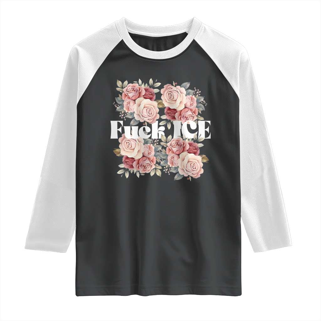 Floral Protest Against Ice Raglan Shirt Justice and Freedom Political Resistance TS02 Black White Print Your Wear