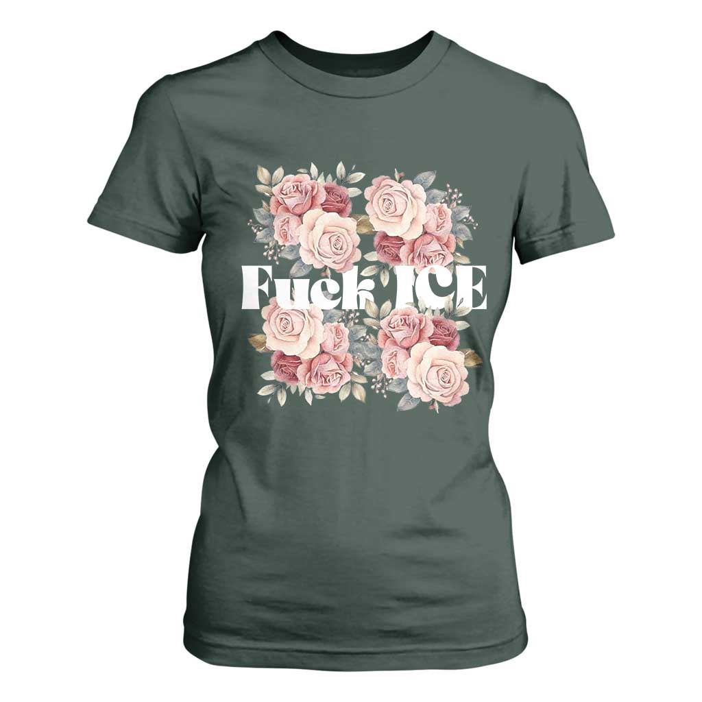 Floral Protest Against Ice T Shirt For Women Justice and Freedom Political Resistance TS02 Dark Forest Green Print Your Wear