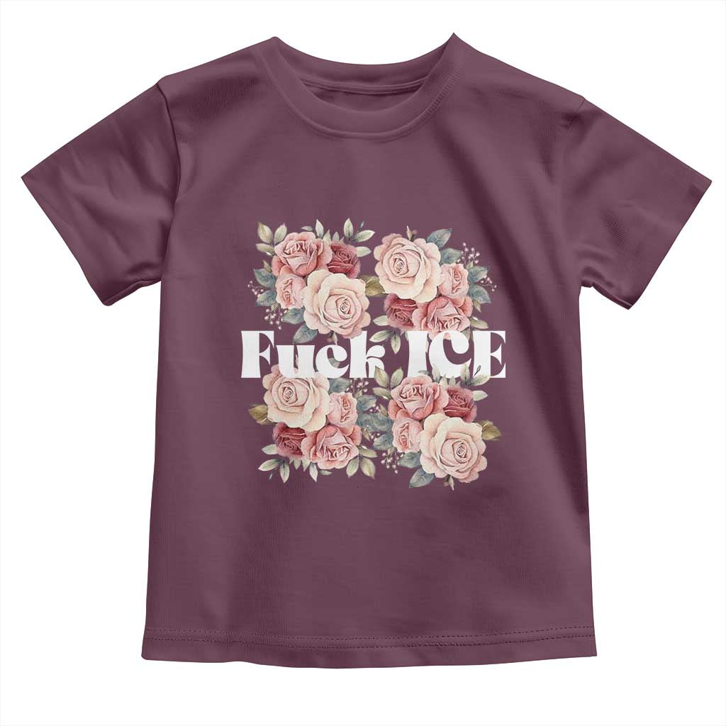 Floral Protest Against Ice Toddler T Shirt Justice and Freedom Political Resistance TS02 Maroon Print Your Wear