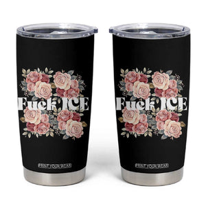 Floral Protest Against Ice Tumbler Cup Justice and Freedom Political Resistance TS02 Black Print Your Wear