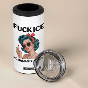 F Ice No Human Is Illegal 4 in 1 Can Cooler Tumbler Feminist Pop Art Against Ice Protest Resistance TS02 Print Your Wear