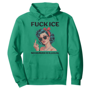 F Ice No Human Is Illegal Hoodie Feminist Pop Art Against Ice Protest Resistance TS02 Irish Green Print Your Wear
