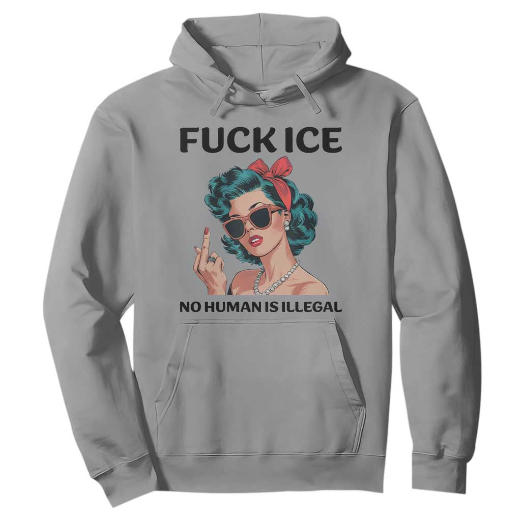 F Ice No Human Is Illegal Hoodie Feminist Pop Art Against Ice Protest Resistance TS02 Sport Gray Print Your Wear