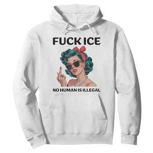 F Ice No Human Is Illegal Hoodie Feminist Pop Art Against Ice Protest Resistance TS02 White Print Your Wear