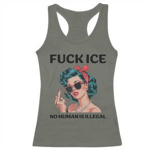 F Ice No Human Is Illegal Racerback Tank Top Feminist Pop Art Against Ice Protest Resistance TS02 Military Green Print Your Wear