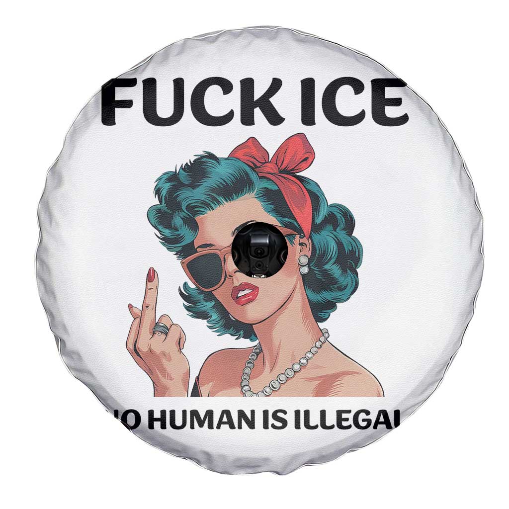 F Ice No Human Is Illegal Spare Tire Cover Feminist Pop Art Against Ice Protest Resistance TS02 Print Your Wear