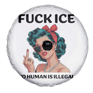 F Ice No Human Is Illegal Spare Tire Cover Feminist Pop Art Against Ice Protest Resistance TS02 Print Your Wear