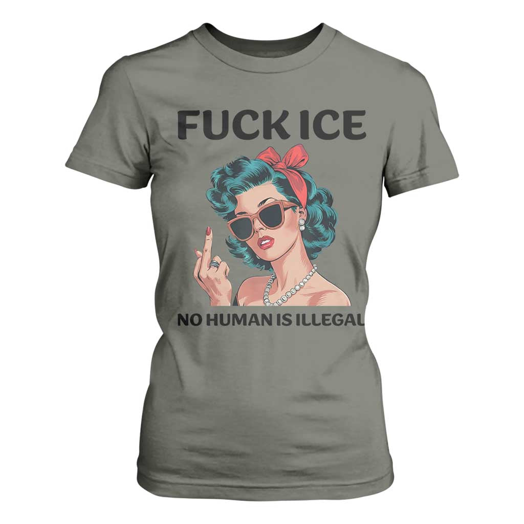 F Ice No Human Is Illegal T Shirt For Women Feminist Pop Art Against Ice Protest Resistance TS02 Military Green Print Your Wear