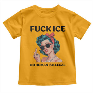 F Ice No Human Is Illegal Toddler T Shirt Feminist Pop Art Against Ice Protest Resistance TS02 Gold Print Your Wear