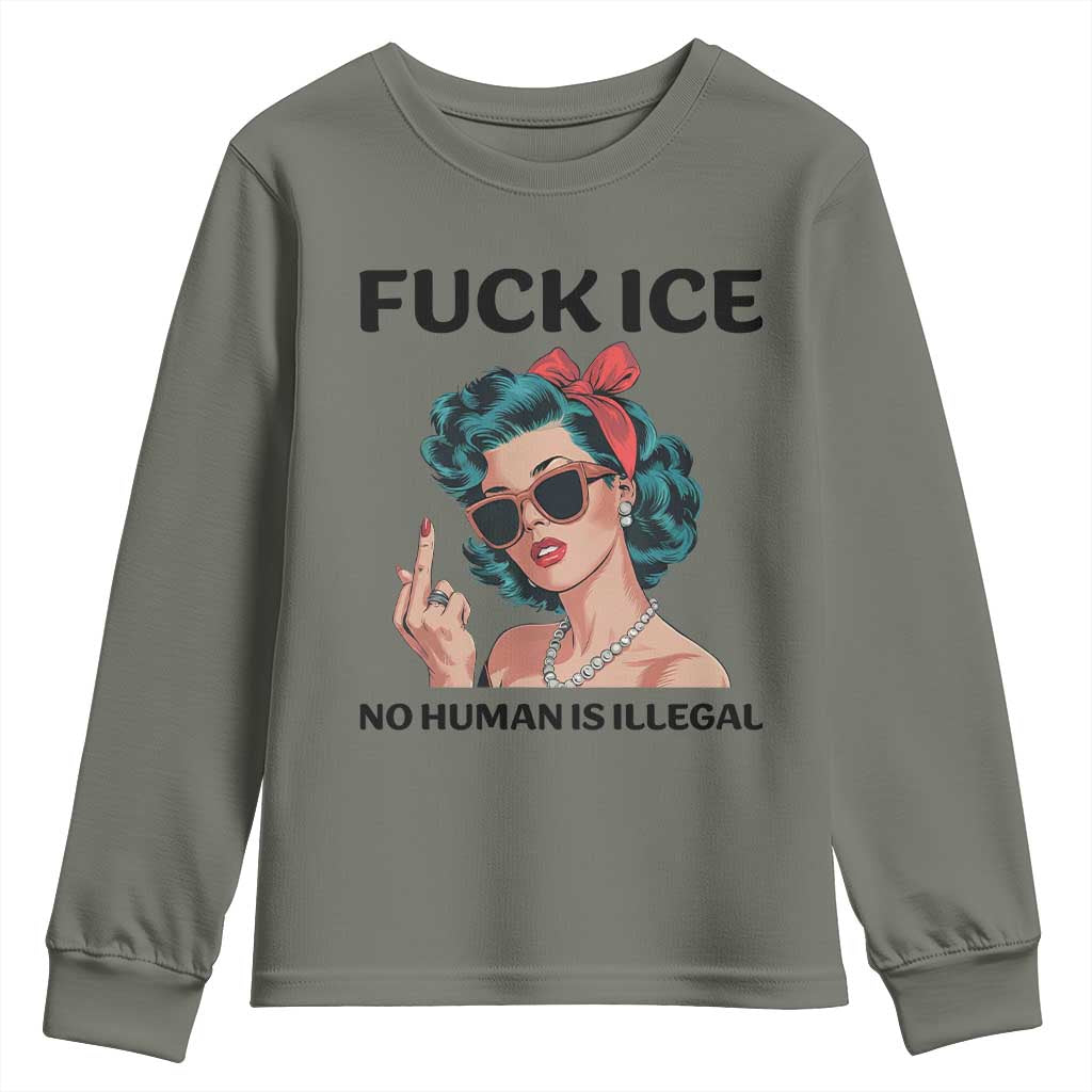 F Ice No Human Is Illegal Youth Sweatshirt Feminist Pop Art Against Ice Protest Resistance TS02 Military Green Print Your Wear