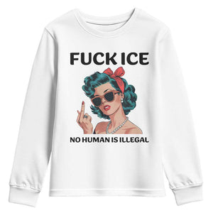 F Ice No Human Is Illegal Youth Sweatshirt Feminist Pop Art Against Ice Protest Resistance TS02 White Print Your Wear