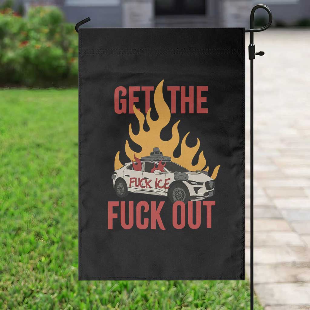 Ice Get the F Out Burning Car Graphic Garden Flag Against Ice Protest Resistance TS02 Print Your Wear