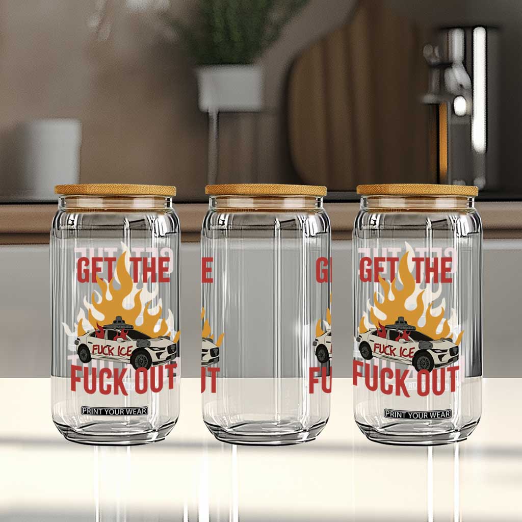 Ice Get the F Out Burning Car Graphic Glass Can Against Ice Protest Resistance TS02 Print Your Wear