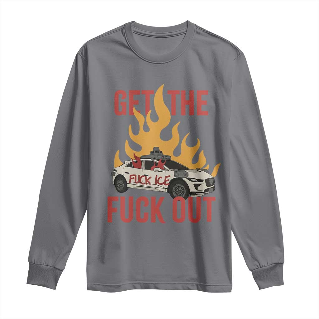 Ice Get the F Out Burning Car Graphic Long Sleeve Shirt Against Ice Protest Resistance TS02 Charcoal Print Your Wear