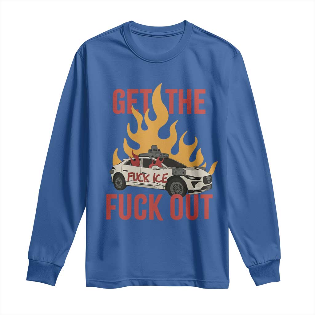 Ice Get the F Out Burning Car Graphic Long Sleeve Shirt Against Ice Protest Resistance TS02 Royal Blue Print Your Wear