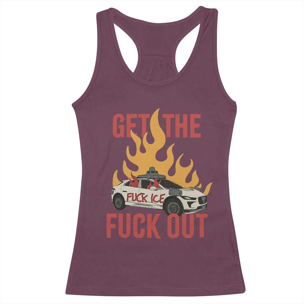 Ice Get the F Out Burning Car Graphic Racerback Tank Top Against Ice Protest Resistance TS02 Maroon Print Your Wear