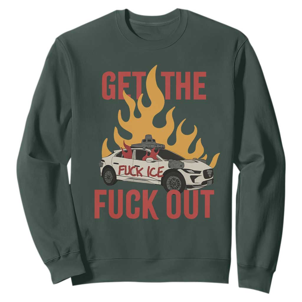 Ice Get the F Out Burning Car Graphic Sweatshirt Against Ice Protest Resistance TS02 Dark Forest Green Print Your Wear
