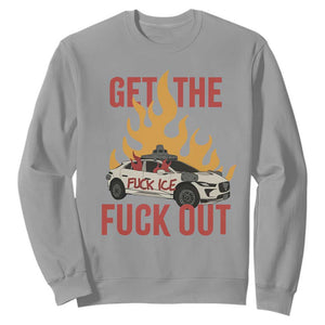 Ice Get the F Out Burning Car Graphic Sweatshirt Against Ice Protest Resistance TS02 Sport Gray Print Your Wear