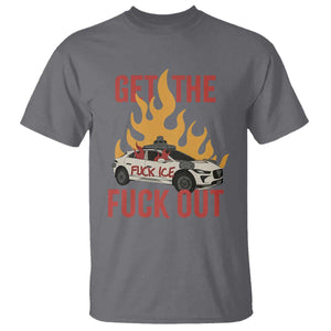 Ice Get the F Out Burning Car Graphic T Shirt Against Ice Protest Resistance TS02 Charcoal Print Your Wear