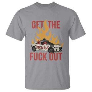 Ice Get the F Out Burning Car Graphic T Shirt Against Ice Protest Resistance TS02 Sport Gray Print Your Wear