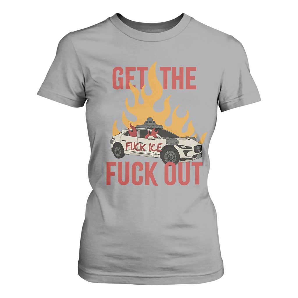 Ice Get the F Out Burning Car Graphic T Shirt For Women Against Ice Protest Resistance TS02 Sport Gray Print Your Wear